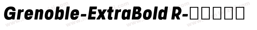 Grenoble-ExtraBold R字体转换